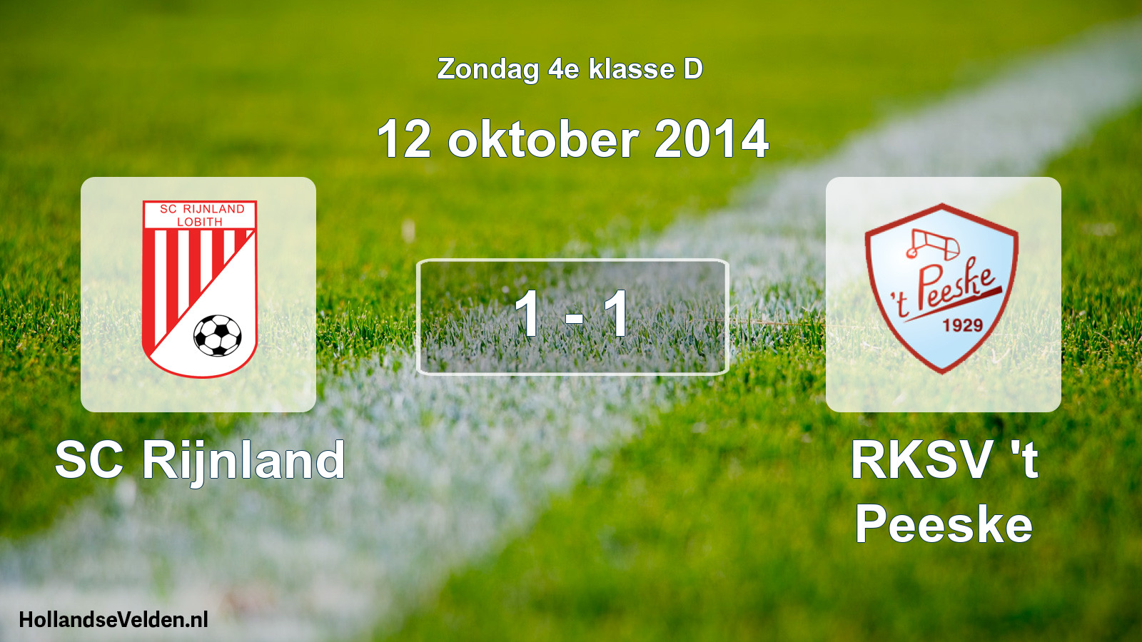 Total number of matches played: SC Rijnland - RKSV 't Peeske 1 - 1 (12 October 2014)