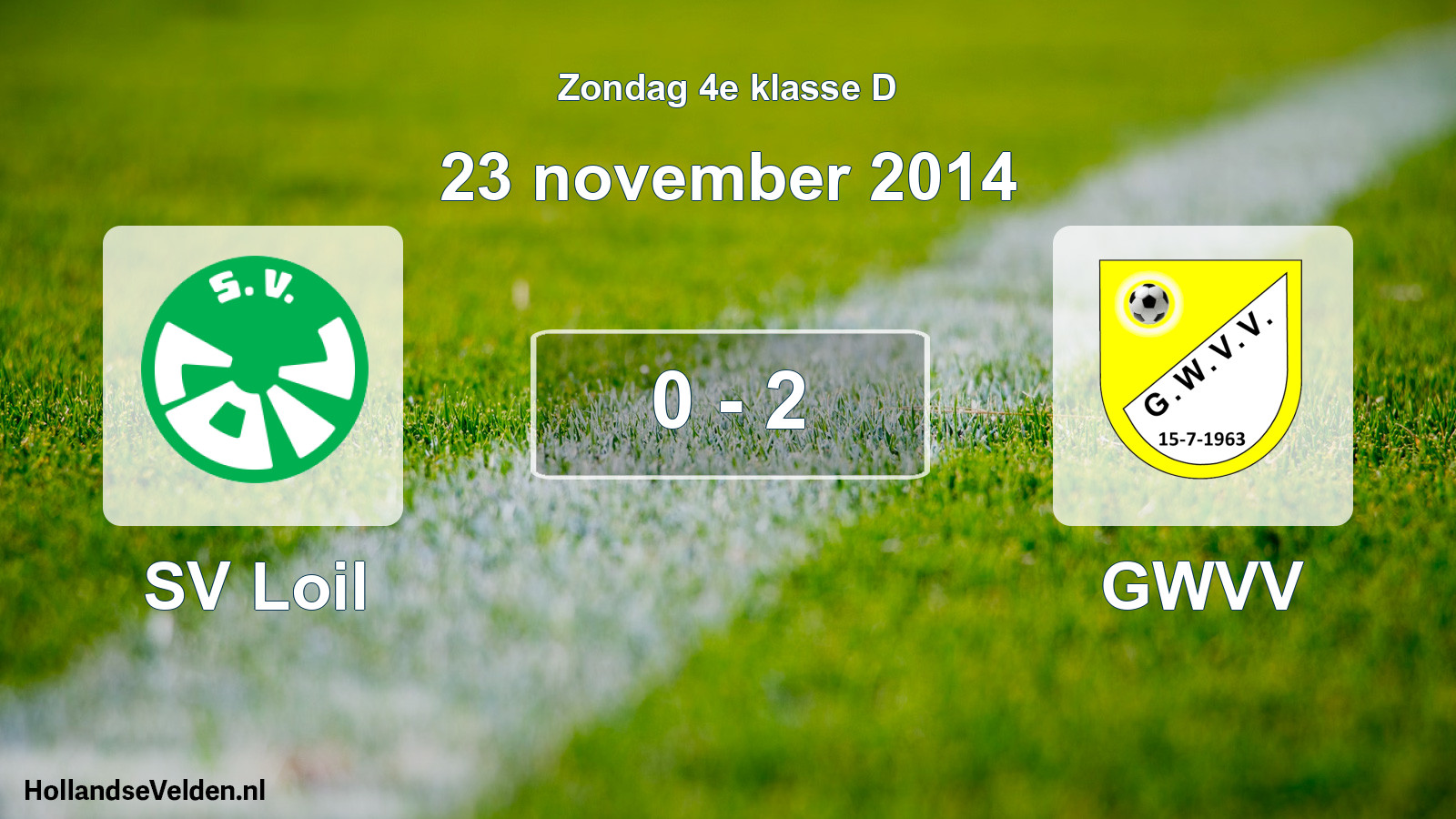 Total number of matches played: SV Loil - GWVV 0 - 2 (23 November 2014)