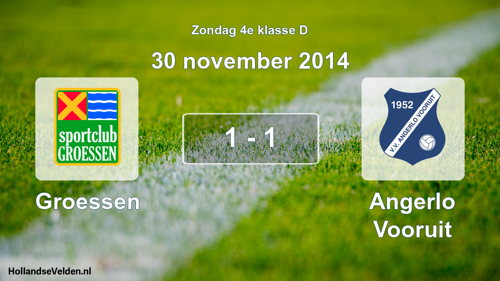 Total number of matches played: Groessen - Angerlo Vooruit 1 - 1 (30 November 2014)