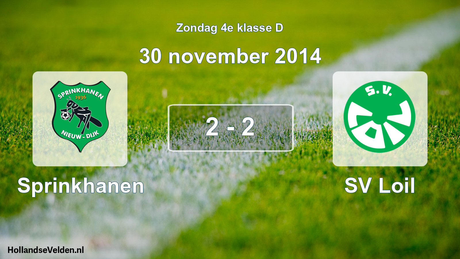 Total number of matches played: Sprinkhanen - SV Loil 2 - 2 (30 November 2014)