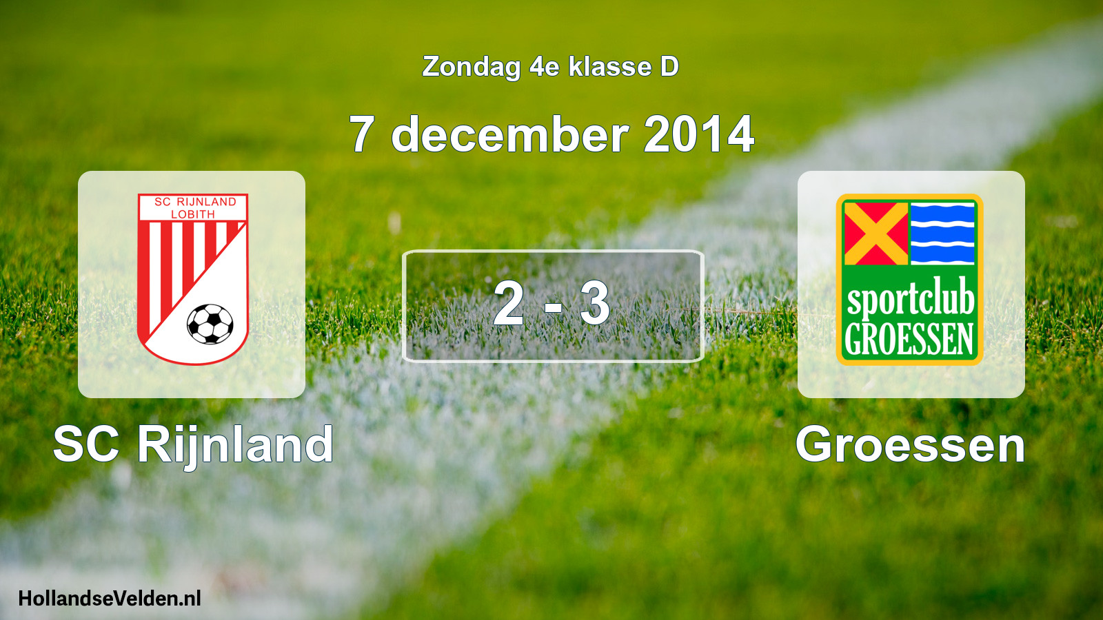 Total number of matches played: SC Rijnland - Groessen 2 - 3 (7 December 2014)