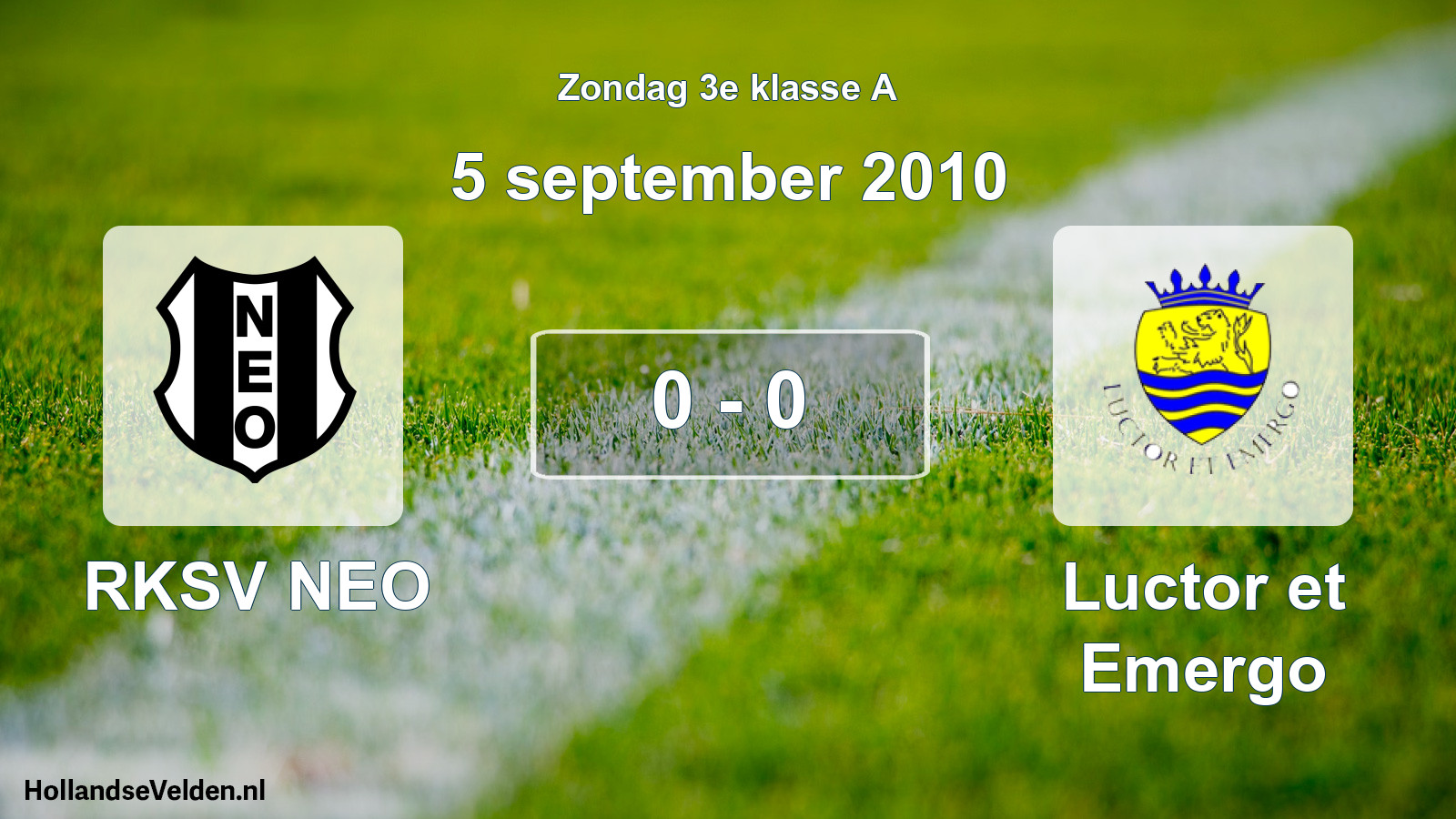 Total number of matches played: RKSV NEO - Luctor et Emergo 0 - 0 (5 September 2010)