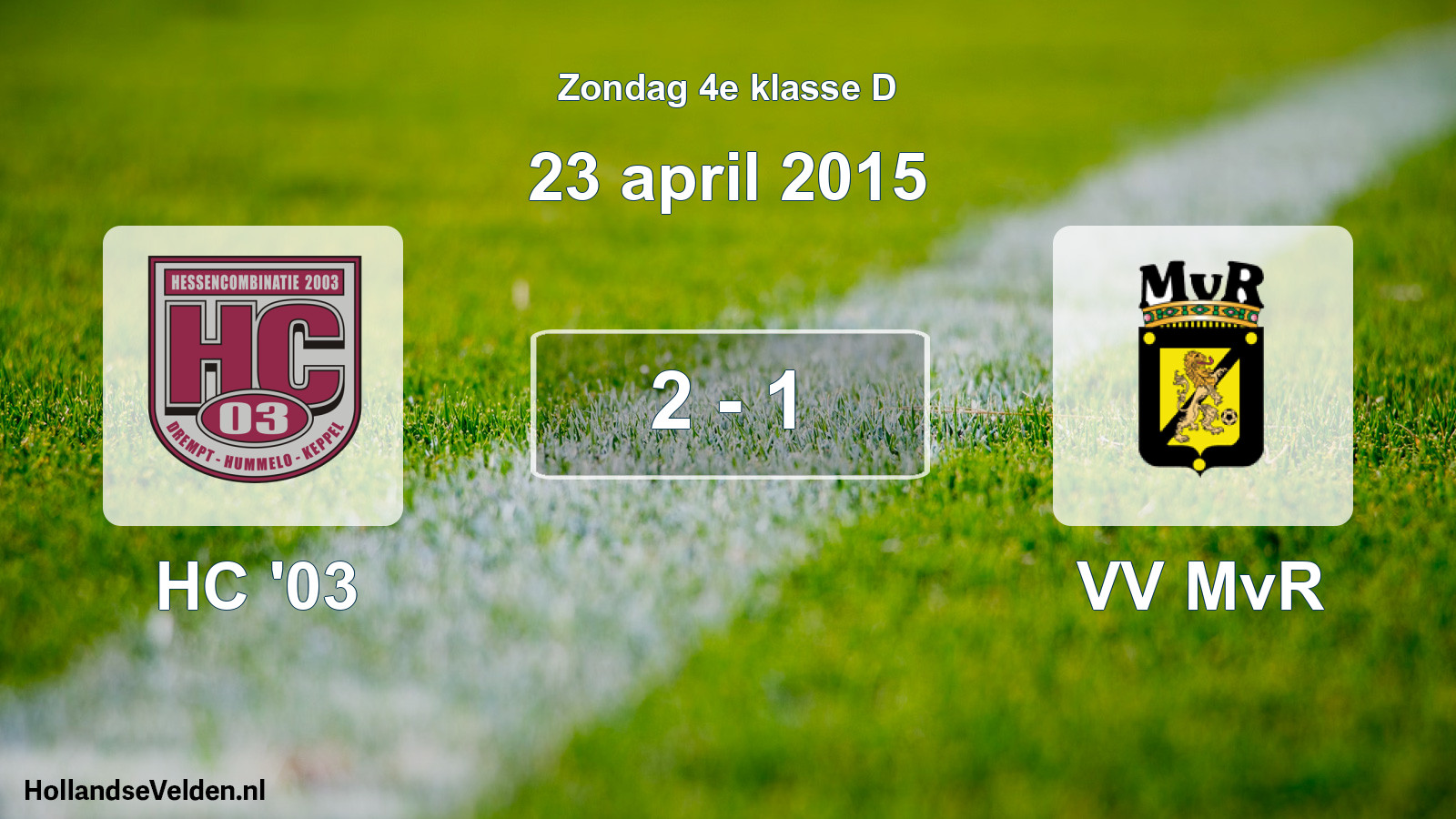 Total number of matches played: HC '03 - VV MvR 2 - 1 (23 April 2015)