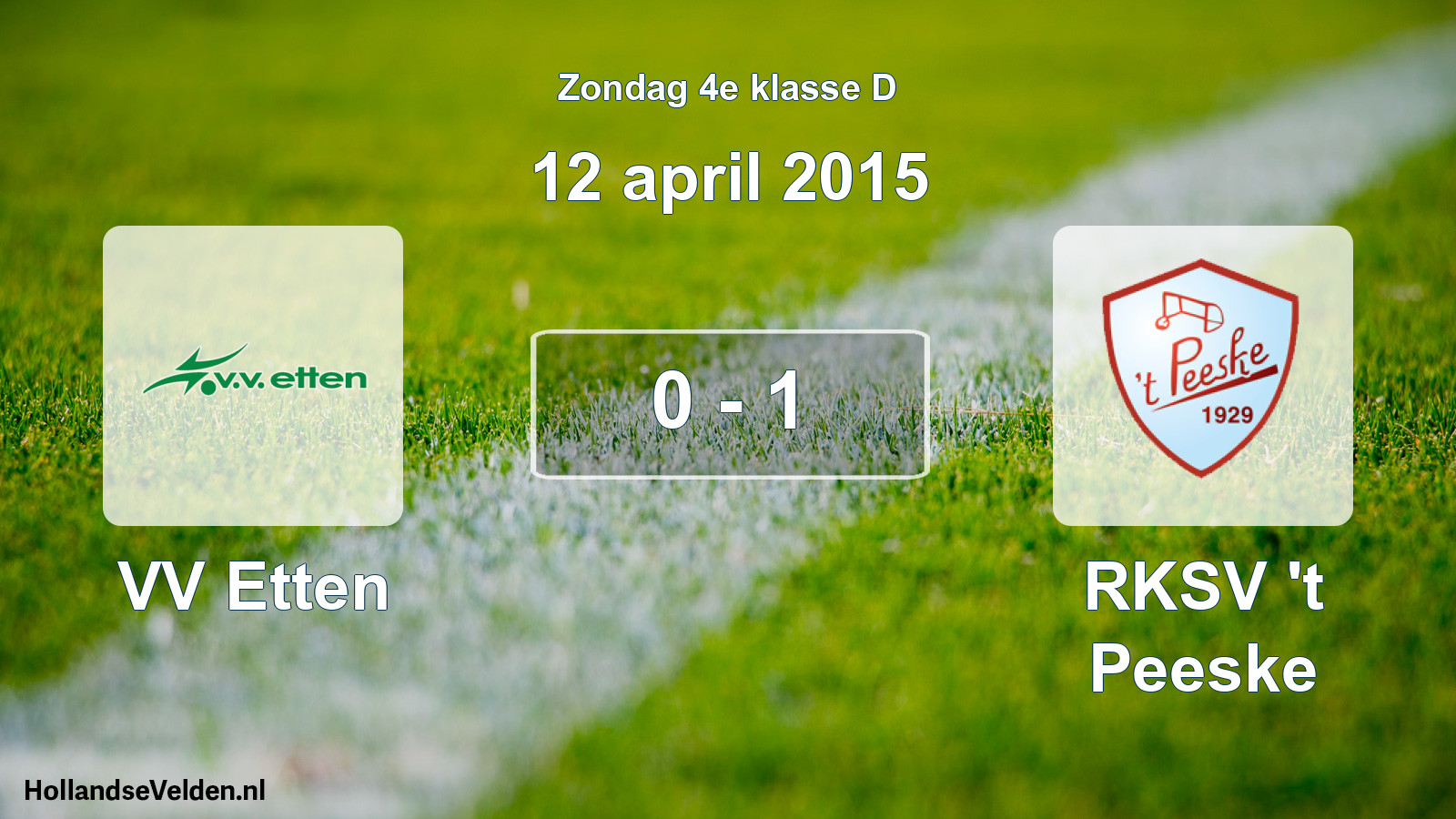 Total number of matches played: VV Etten - RKSV 't Peeske 0 - 1 (12 April 2015)