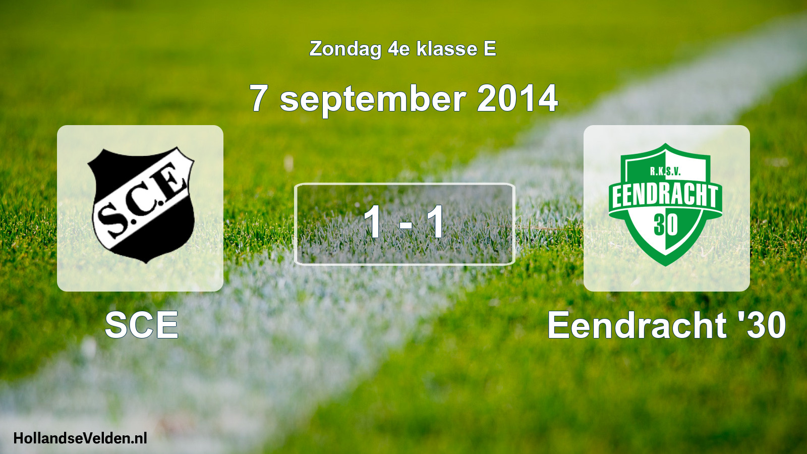 Total number of matches played: SCE - Eendracht '30 1 - 1 (7 September 2014)