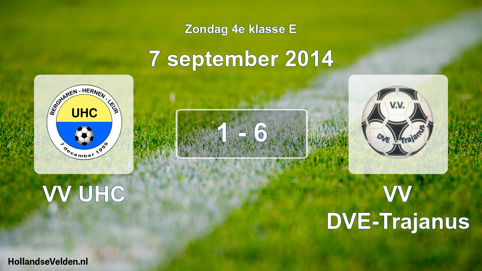 Total number of matches played: VV UHC - VV DVE-Trajanus 1 - 6 (7 September 2014)