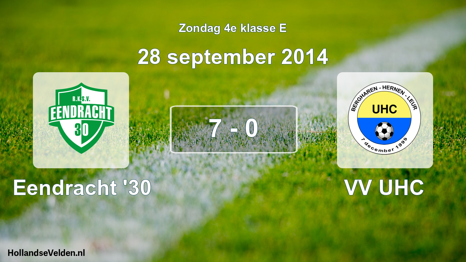 Total number of matches played: Eendracht '30 - VV UHC 7 - 0 (28 September 2014)