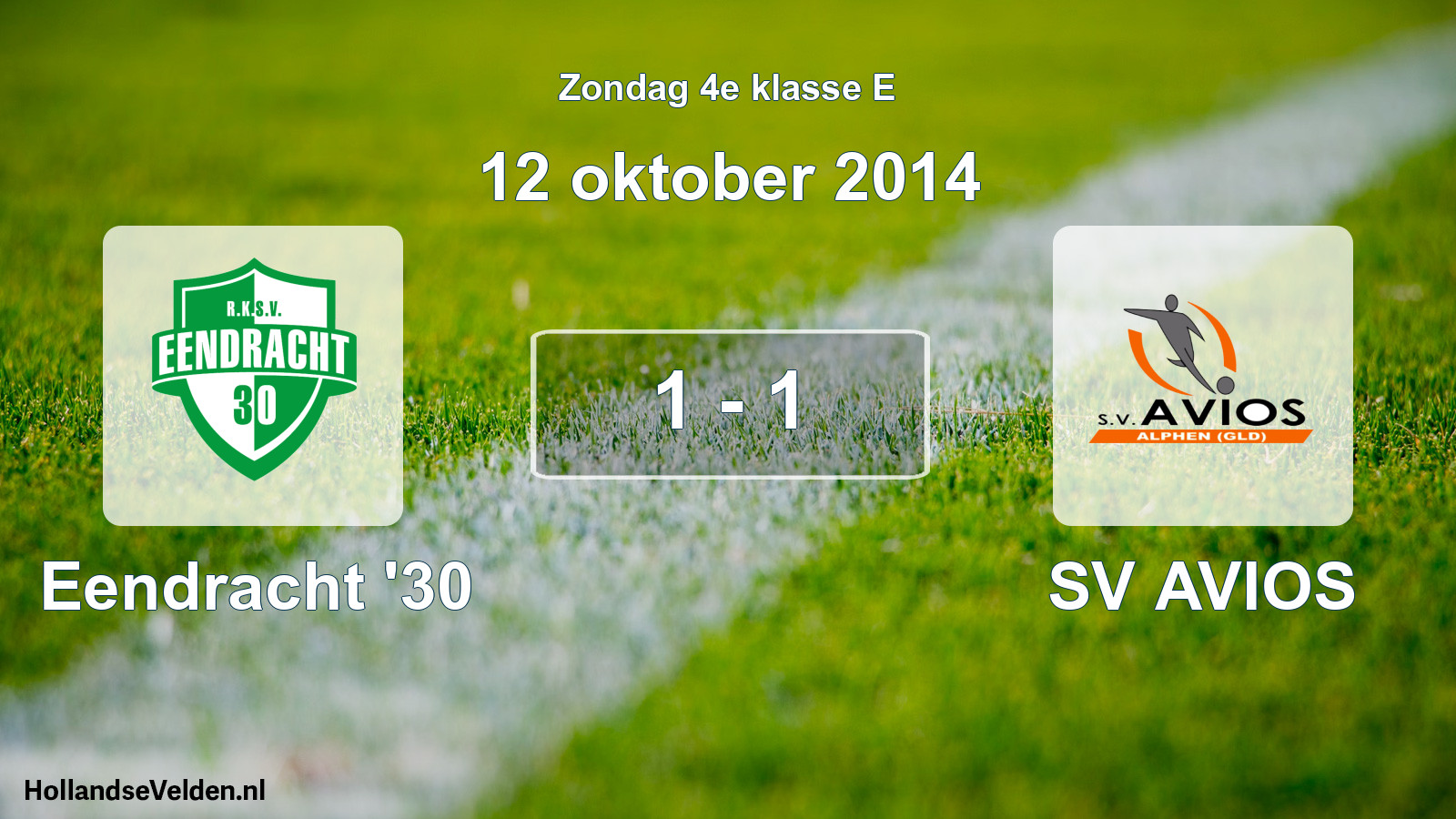 Total number of matches played: Eendracht '30 - SV AVIOS 1 - 1 (12 October 2014)
