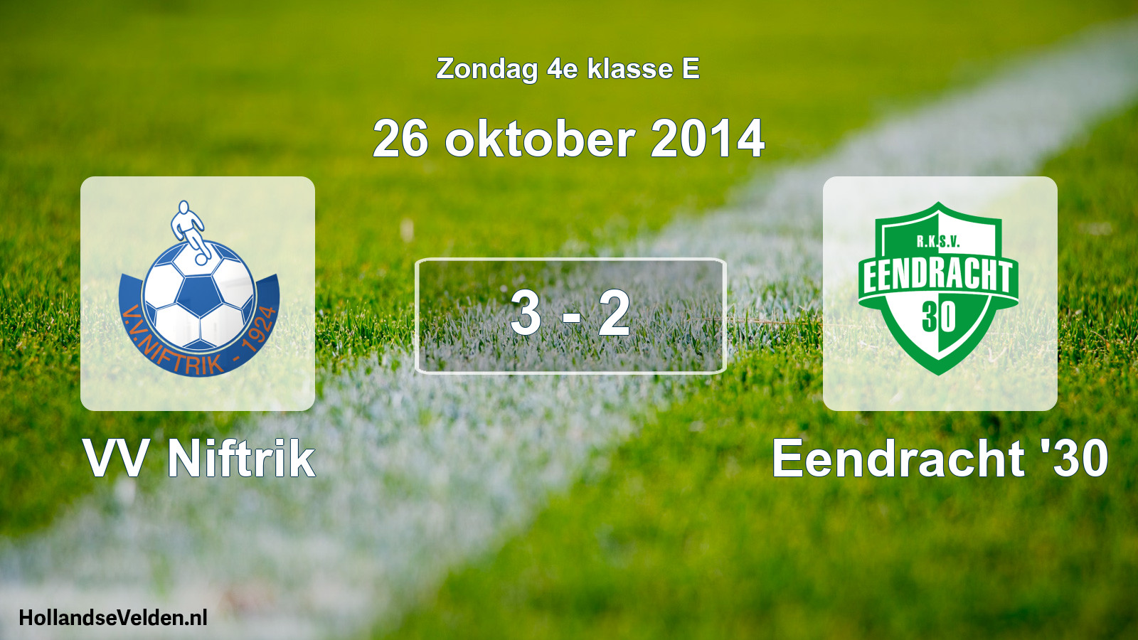Total number of matches played: VV Niftrik - Eendracht '30 3 - 2 (26 October 2014)