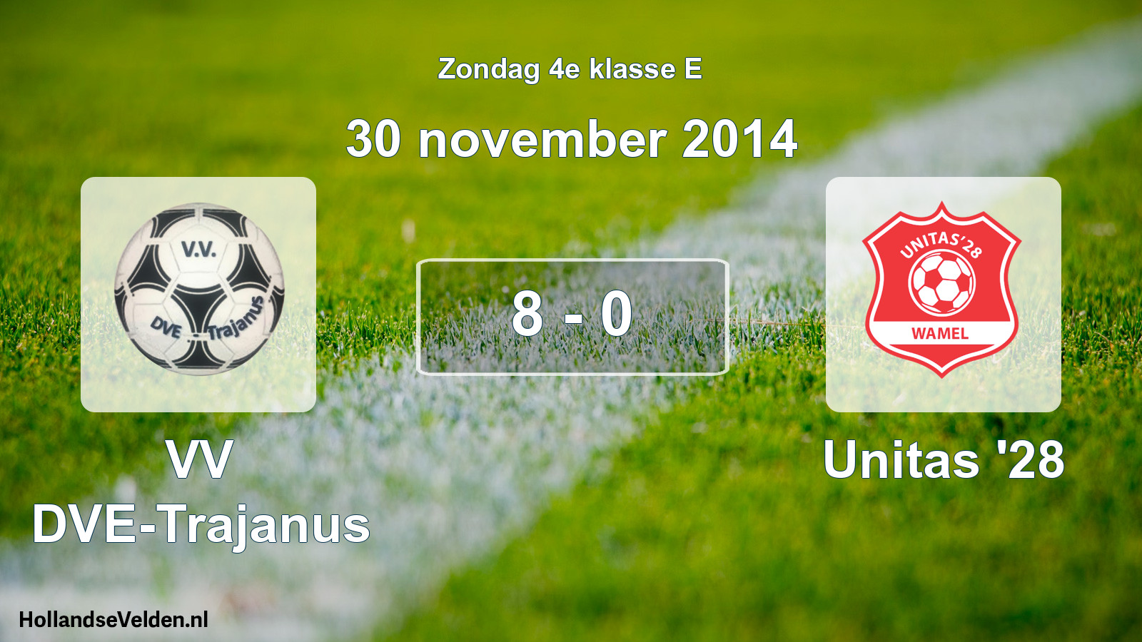Total number of matches played: VV DVE-Trajanus - Unitas '28 8 - 0 (30 November 2014)
