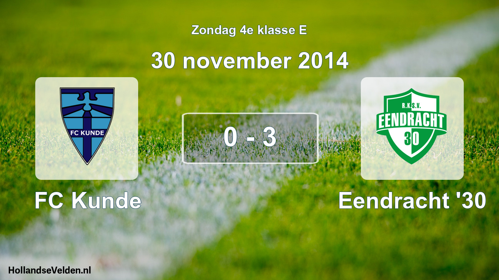 Total number of matches played: FC Kunde - Eendracht '30 0 - 3 (30 November 2014)