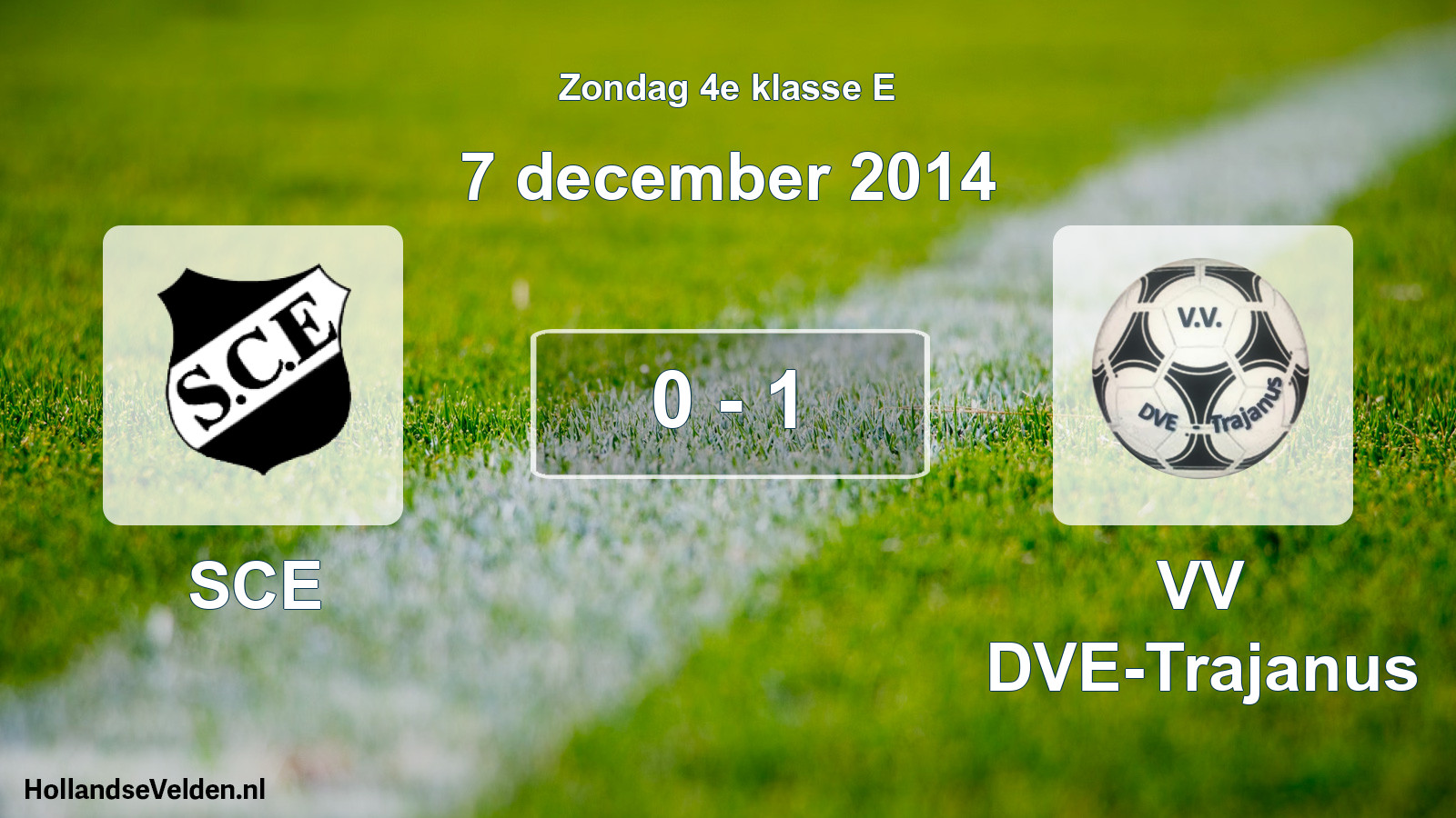 Total number of matches played: SCE - VV DVE-Trajanus 0 - 1 (7 December 2014)