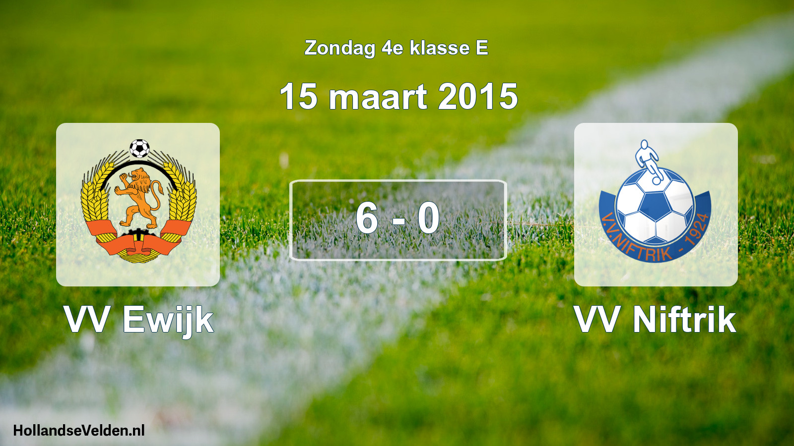 Total number of matches played: VV Ewijk - VV Niftrik 6 - 0 (15 March 2015)