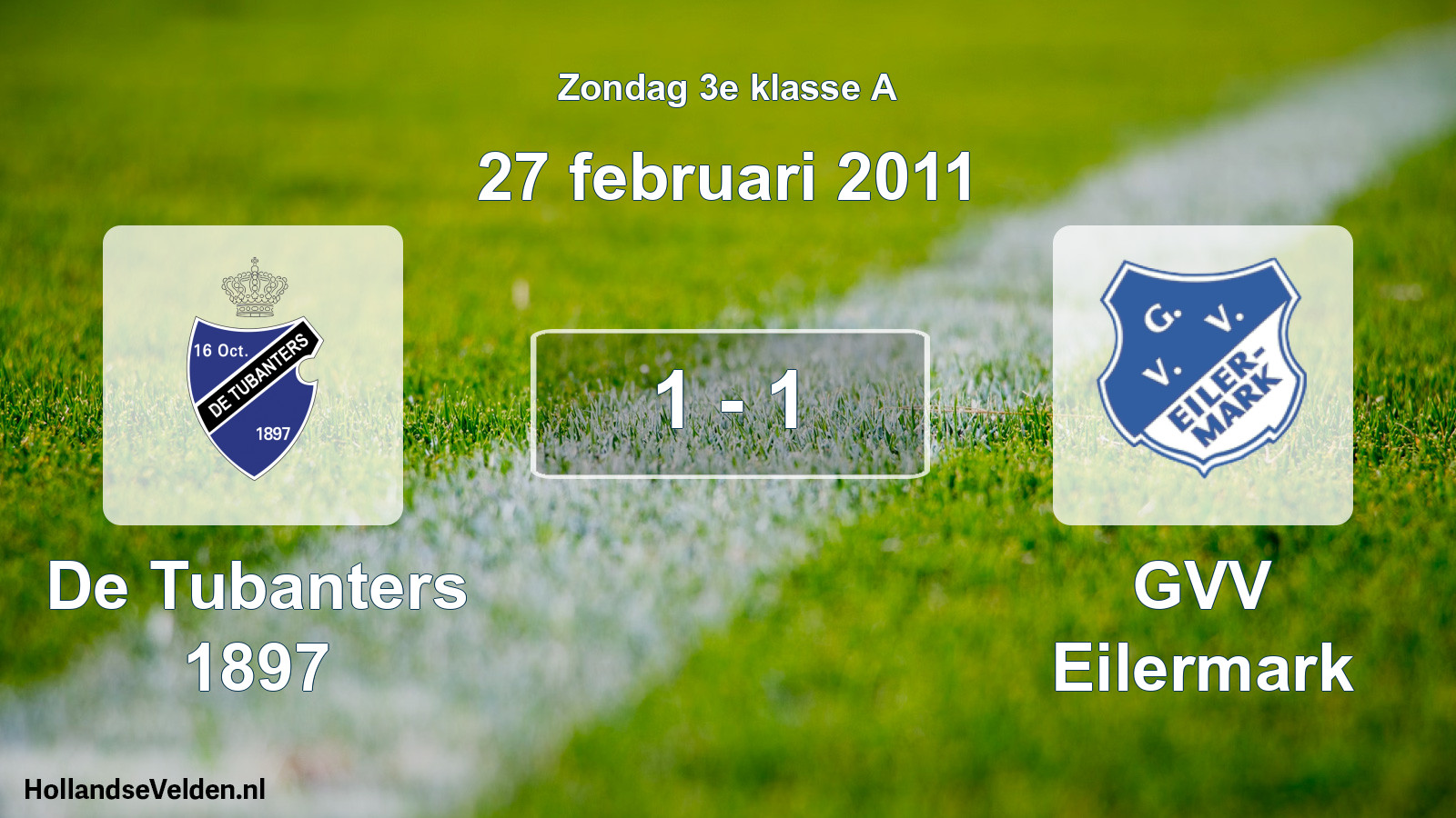 Total number of matches played: De Tubanters 1897 - GVV Eilermark 1 - 1 (27 February 2011)