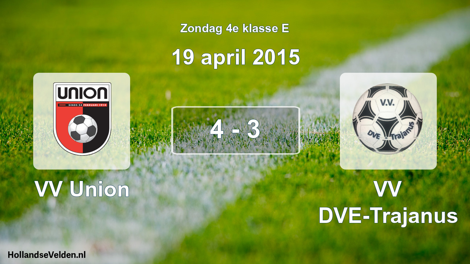 Total number of matches played: VV Union - VV DVE-Trajanus 4 - 3 (19 April 2015)