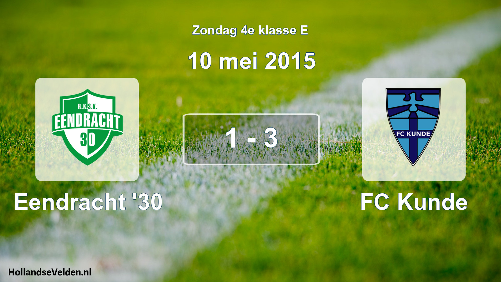Total number of matches played: Eendracht '30 - FC Kunde 1 - 3 (10 May 2015)