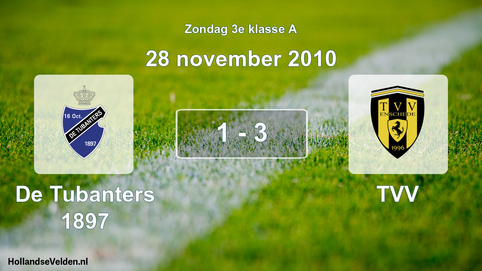 Total number of matches played: De Tubanters 1897 - TVV 1 - 3 (28 November 2010)