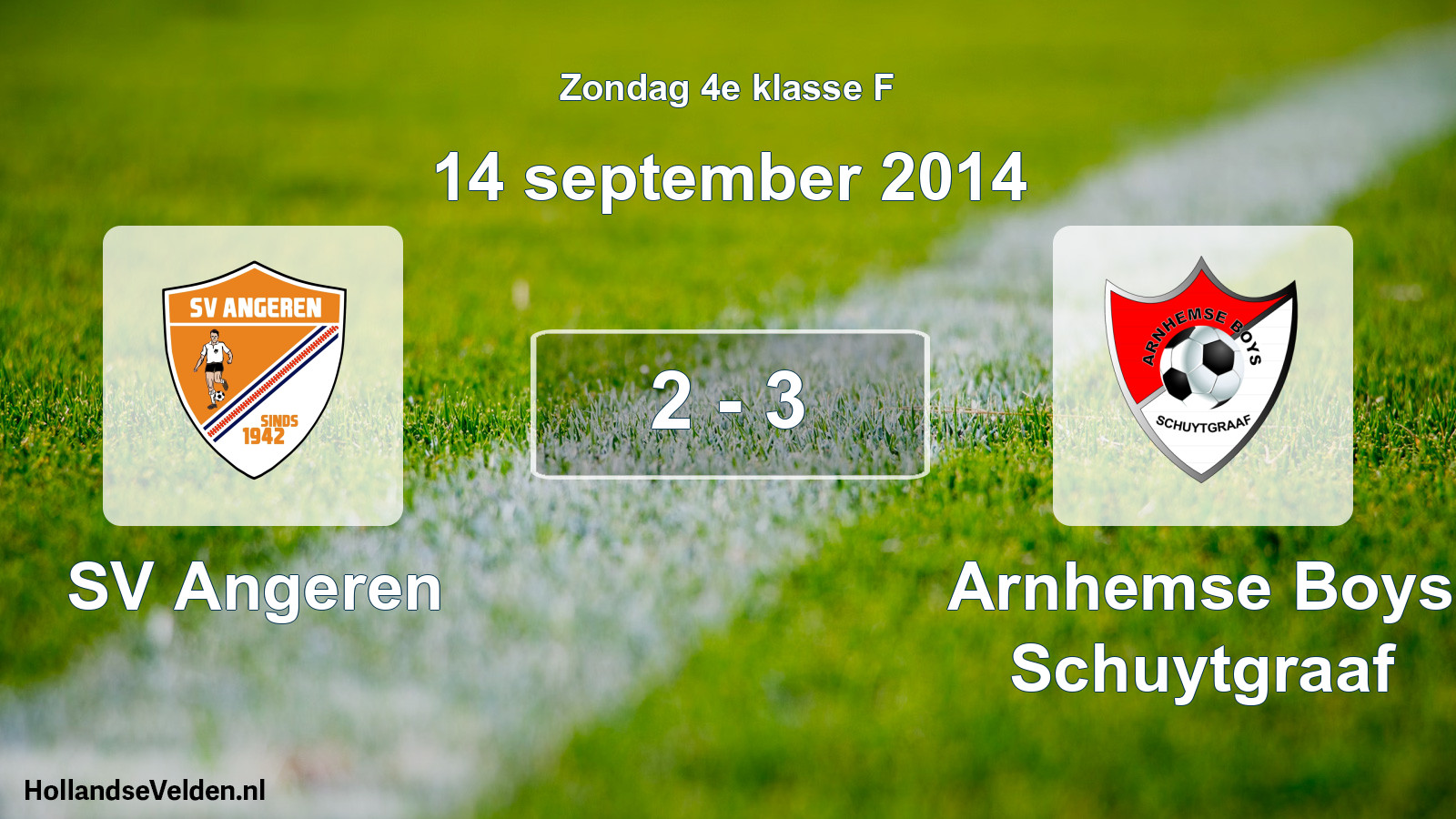Total number of matches played: SV Angeren - Arnhemse Boys Schuytgraaf 2 - 3 (14 September 2014)
