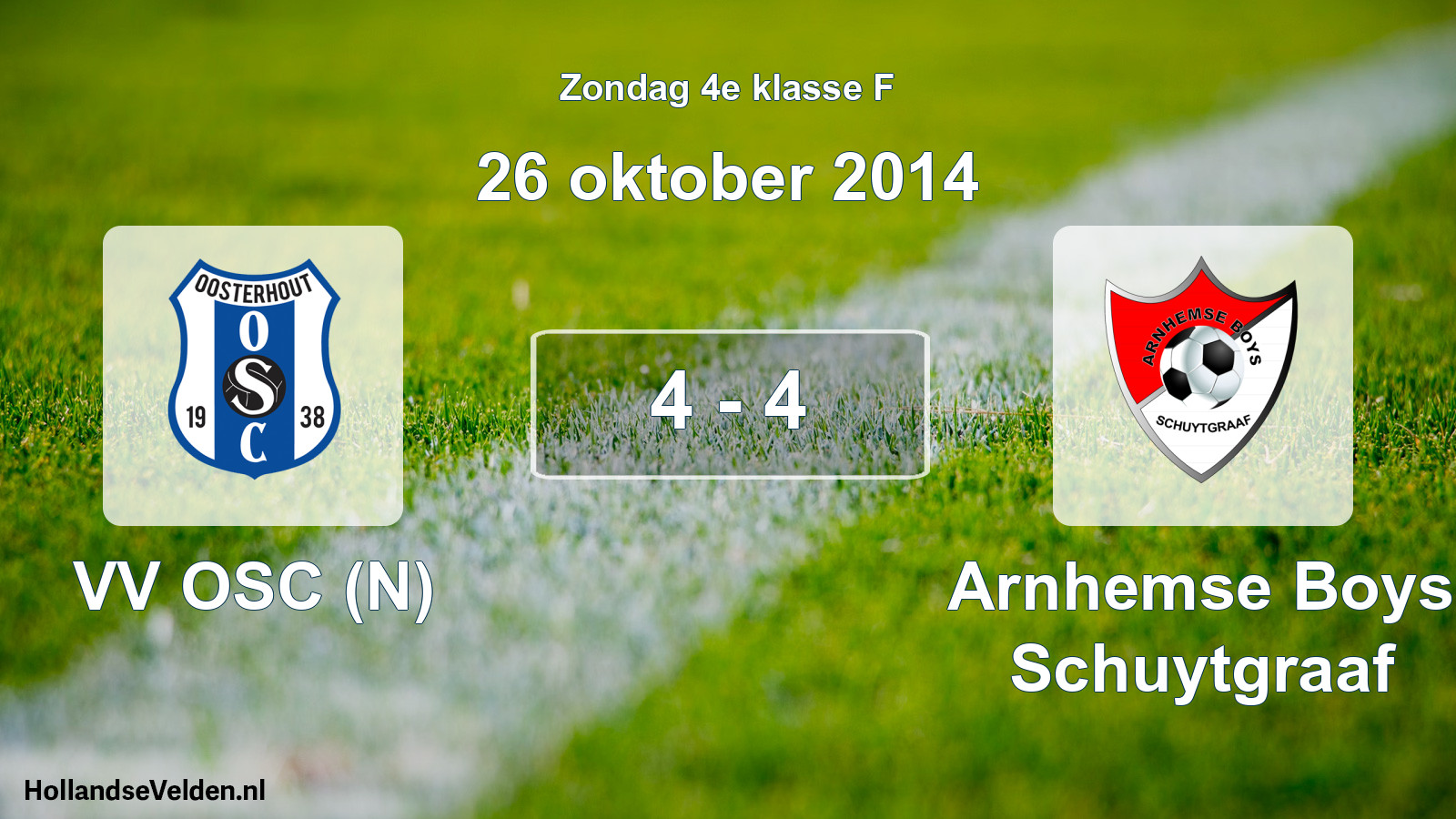 Total number of matches played: VV OSC (N) - Arnhemse Boys Schuytgraaf 4 - 4 (26 October 2014)