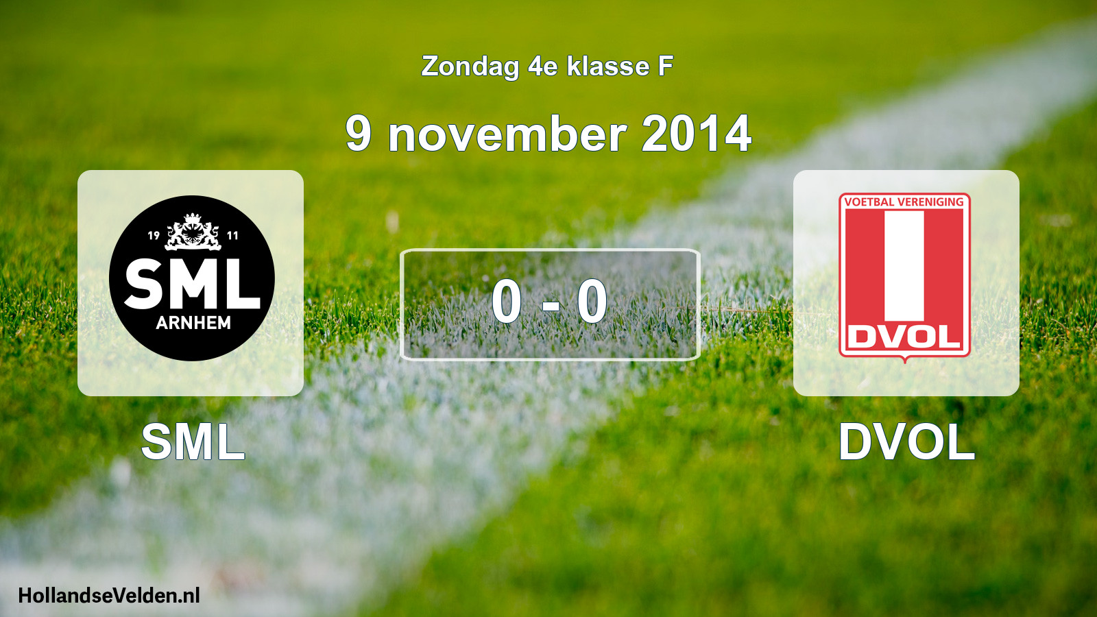 Total number of matches played: SML - DVOL 0 - 0 (9 November 2014)