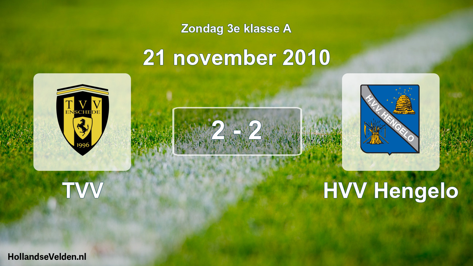 Total number of matches played: TVV - HVV Hengelo 2 - 2 (21 November 2010)
