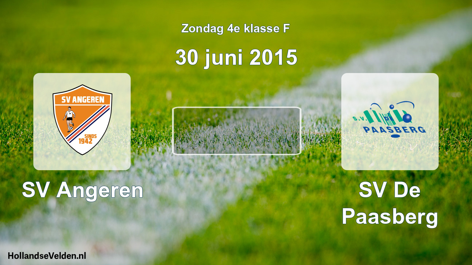 Scheduled Match: SV Angeren - SV De Paasberg (30 June 2015)