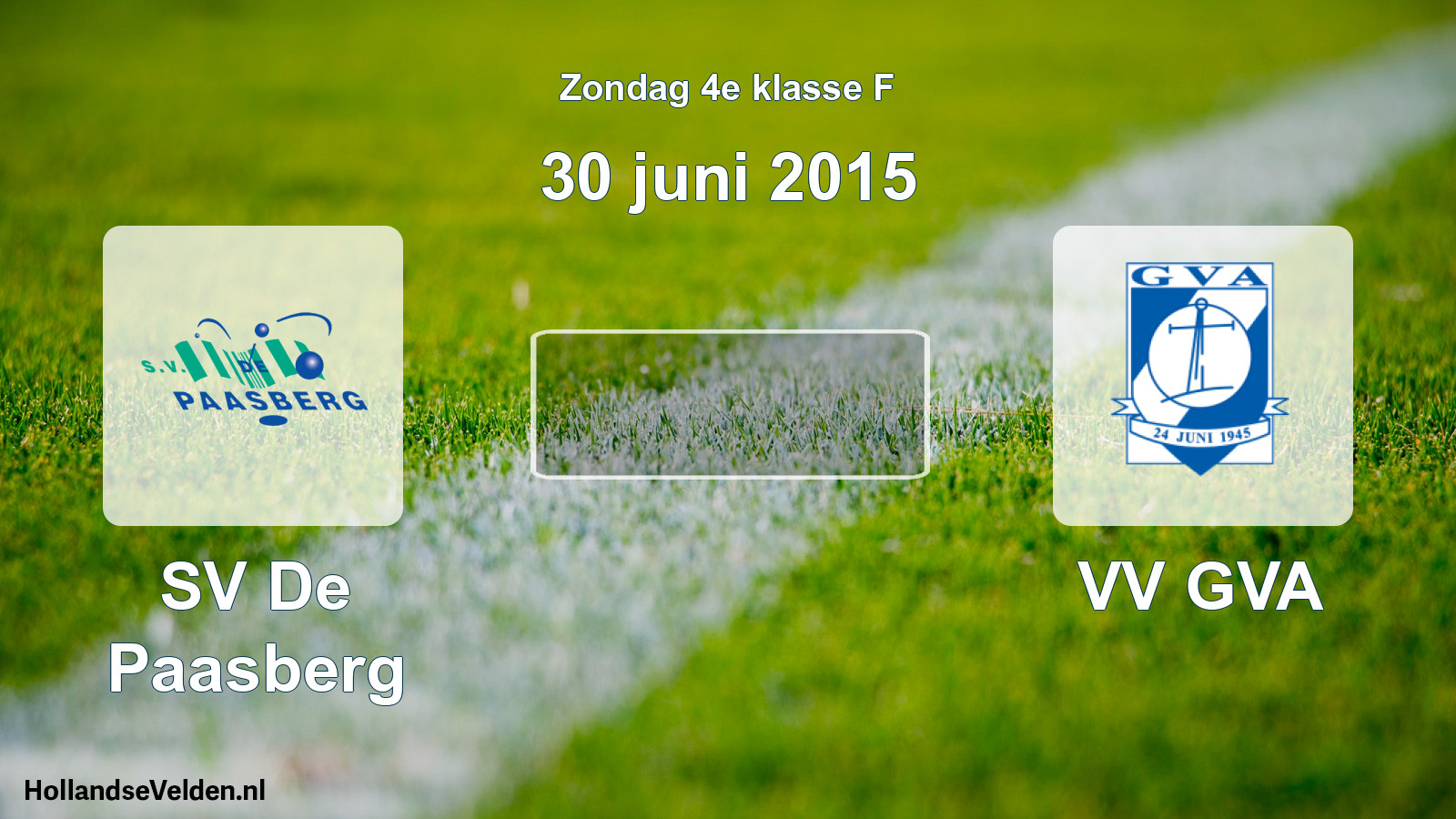 Scheduled Match: SV De Paasberg - VV GVA (30 June 2015)