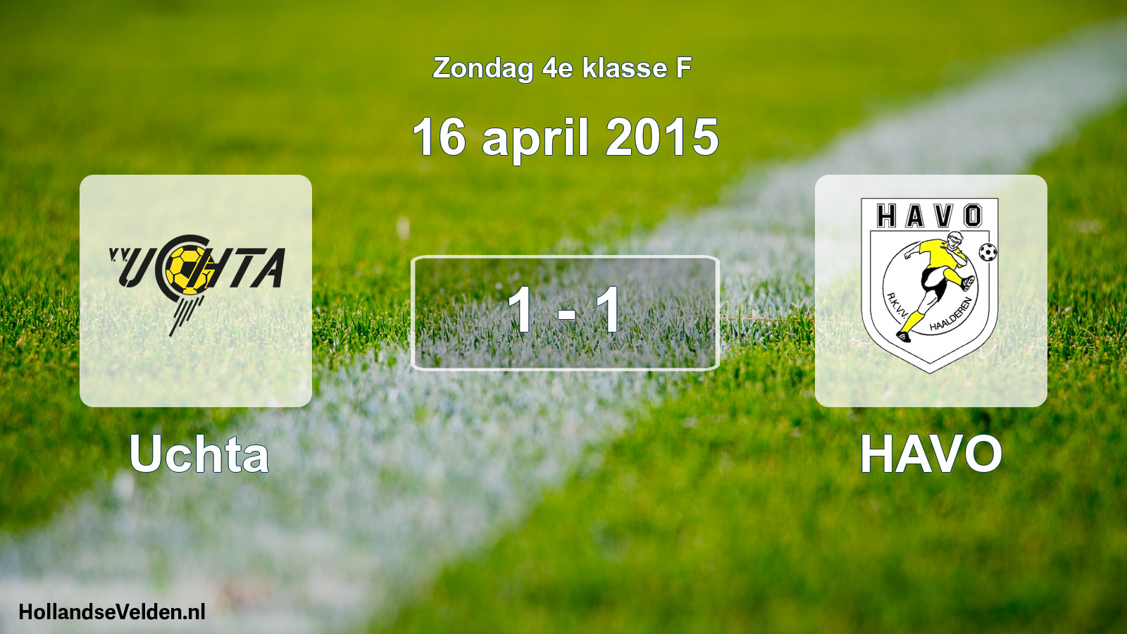 Total number of matches played: Uchta - HAVO 1 - 1 (16 April 2015)