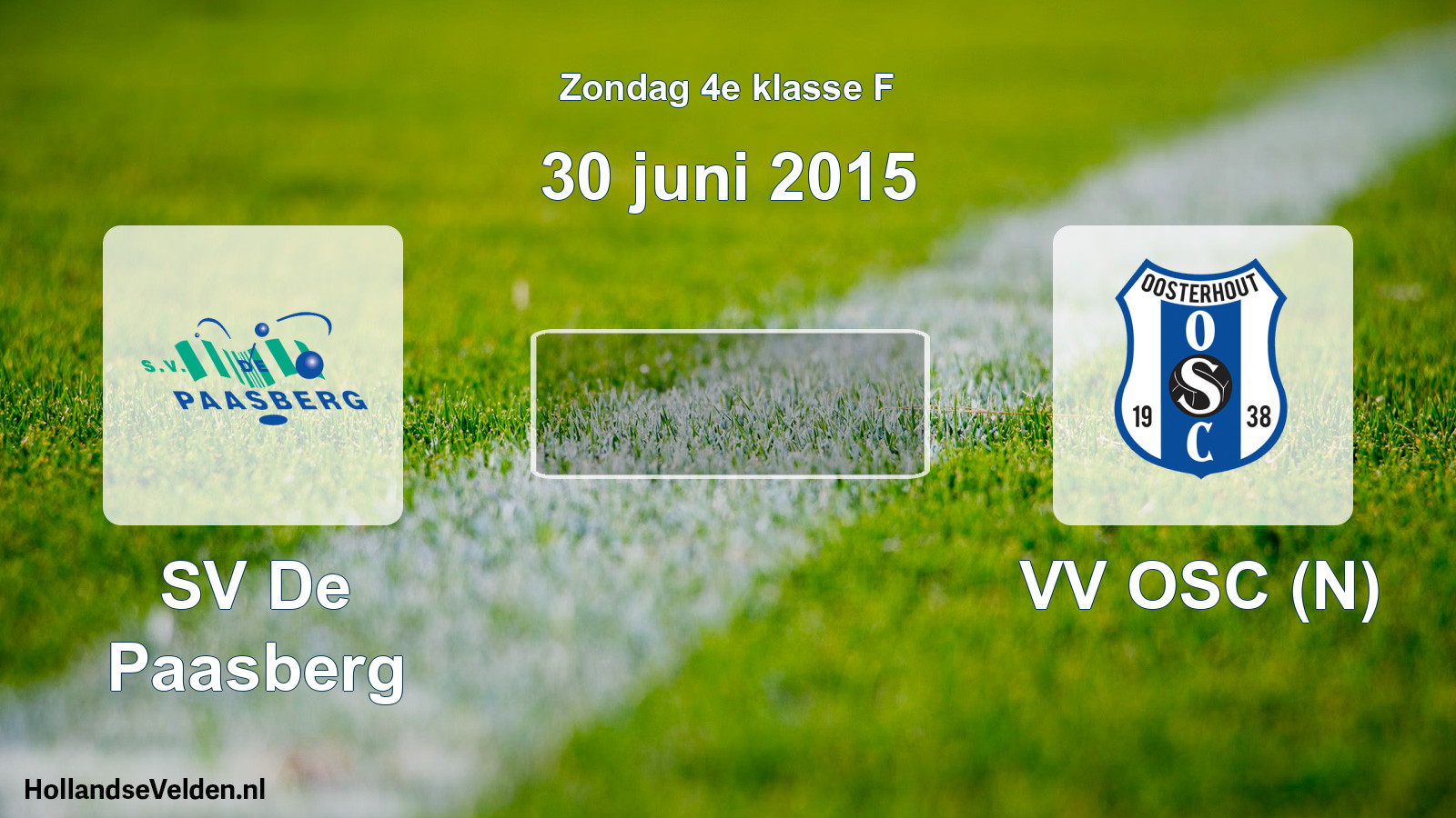 Scheduled Match: SV De Paasberg - VV OSC (N) (30 June 2015)