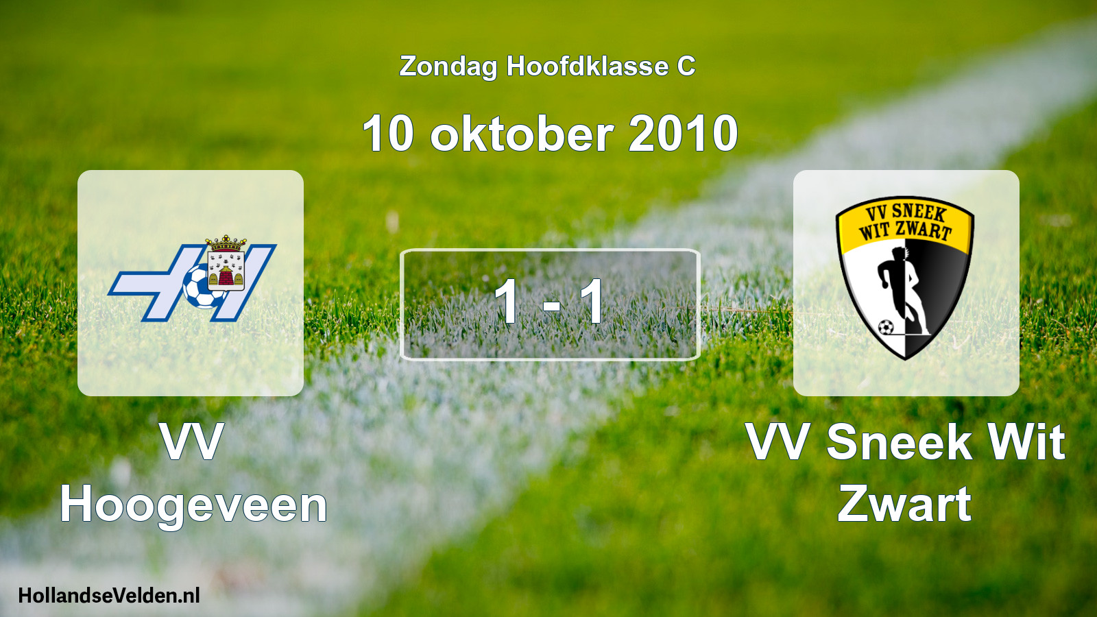 Total number of matches played: VV Hoogeveen - VV Sneek Wit Zwart 1 - 1 (10 October 2010)