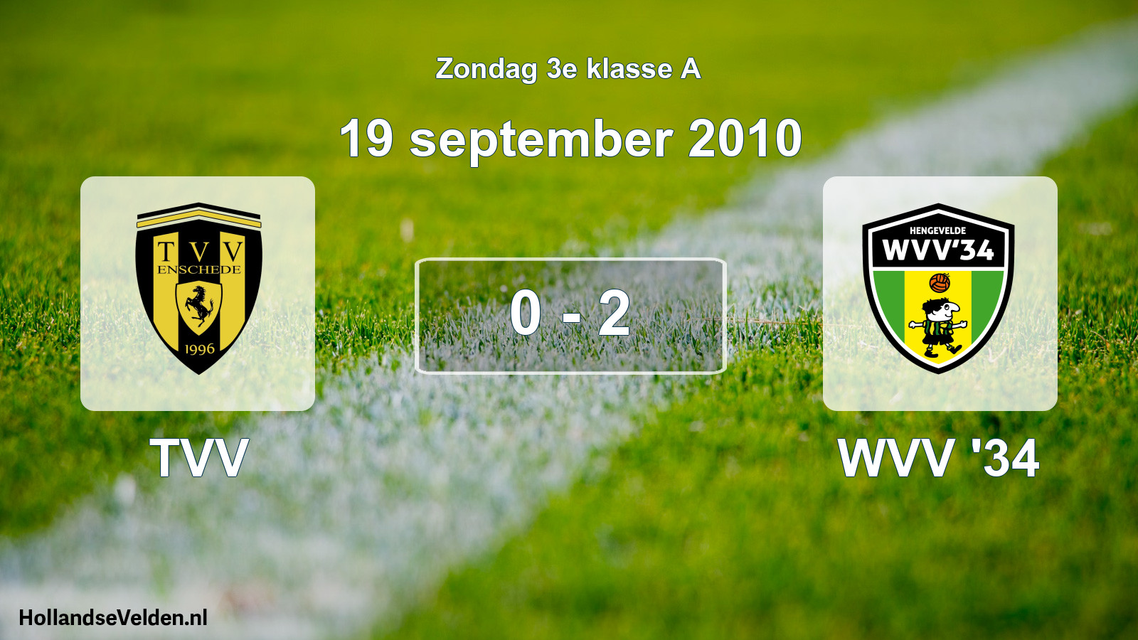 Total number of matches played: TVV - WVV '34 0 - 2 (19 September 2010)