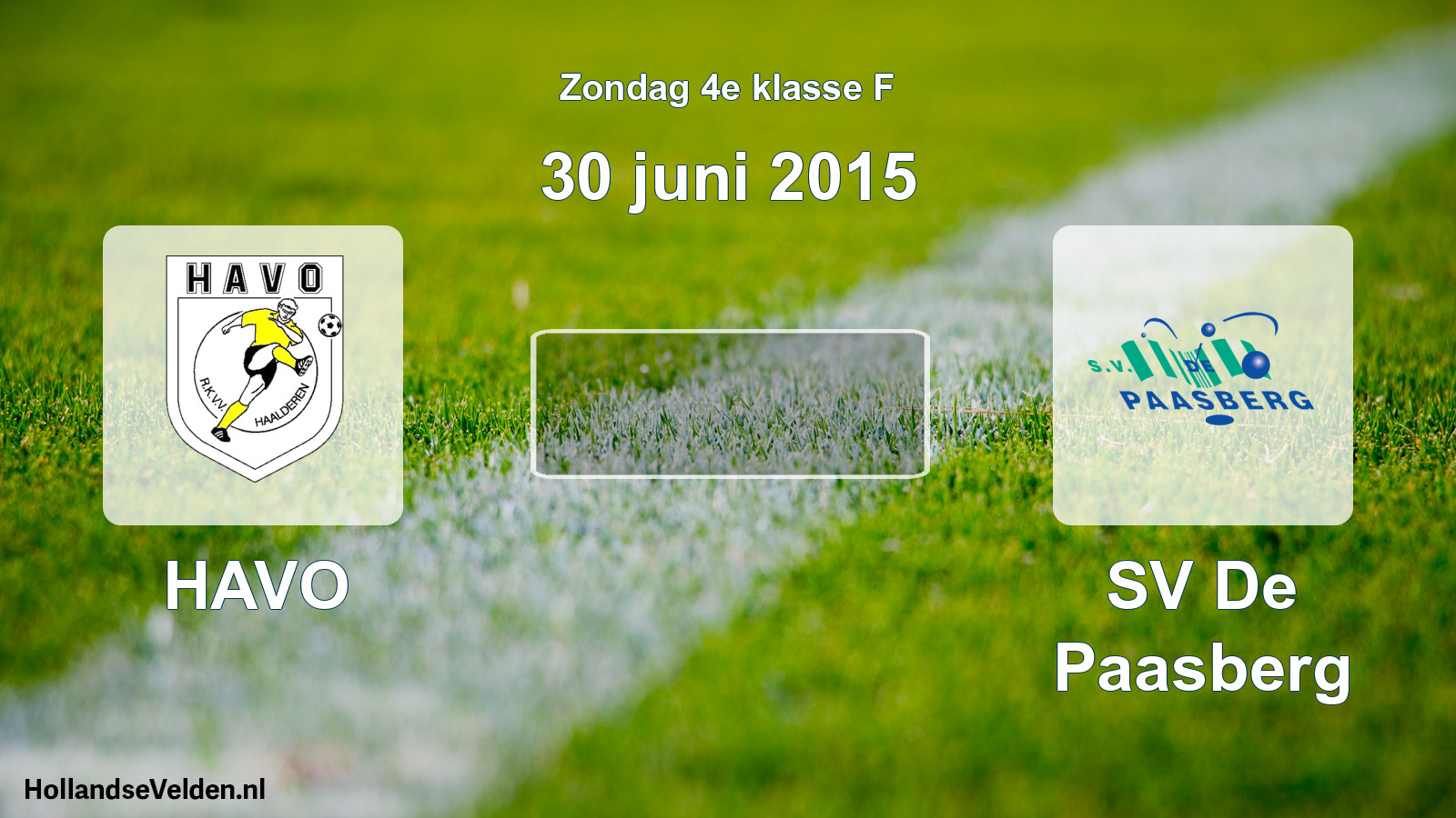 Scheduled Match: HAVO - SV De Paasberg (30 June 2015)