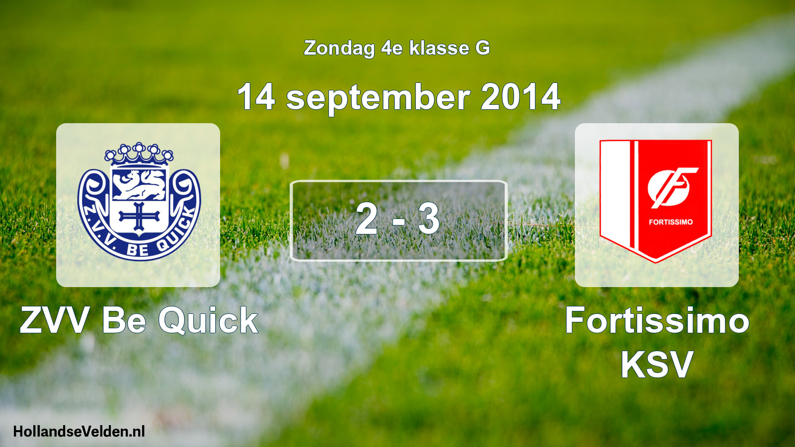 Total number of matches played: ZVV Be Quick - Fortissimo KSV 2 - 3 (14 September 2014)