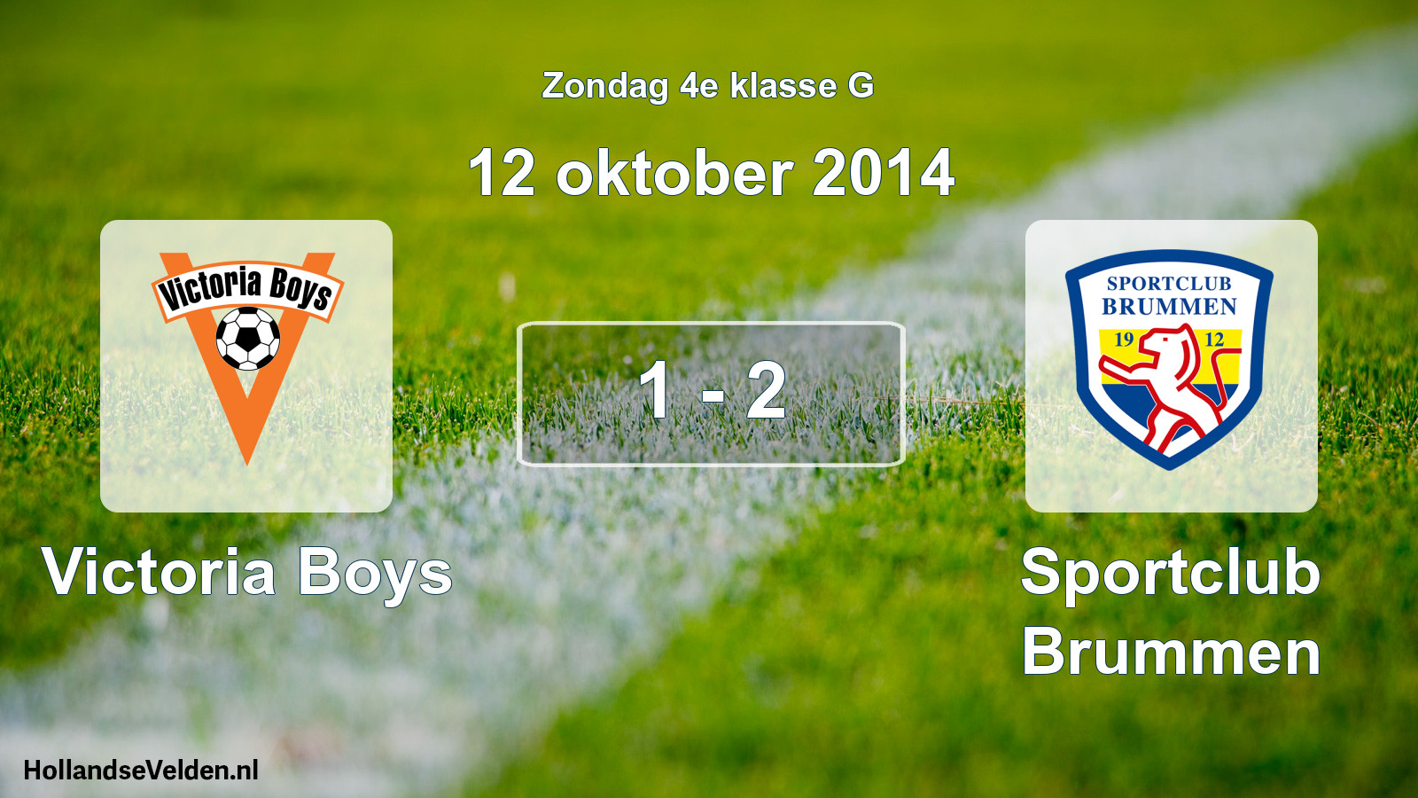 Total number of matches played: Victoria Boys - Sportclub Brummen 1 - 2 (12 October 2014)