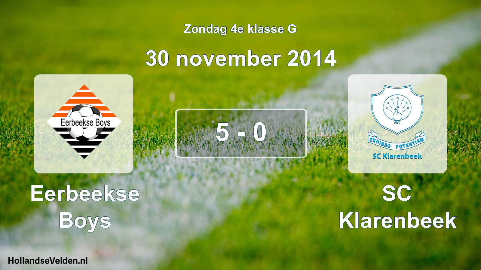Total number of matches played: Eerbeekse Boys - SC Klarenbeek 5 - 0 (30 November 2014)