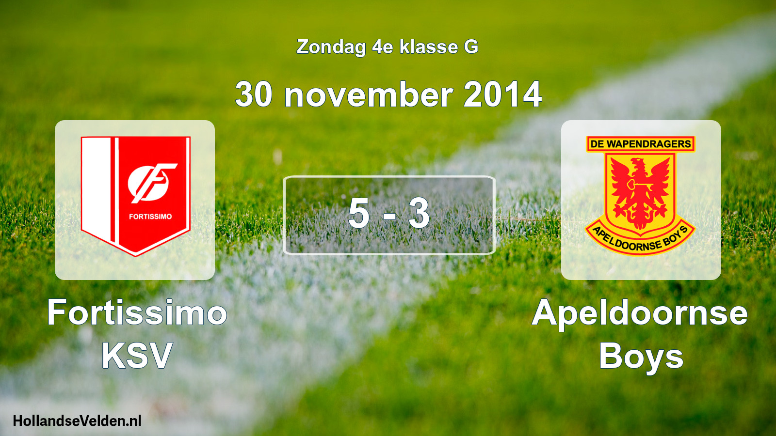 Total number of matches played: Fortissimo KSV - Apeldoornse Boys 5 - 3 (30 November 2014)