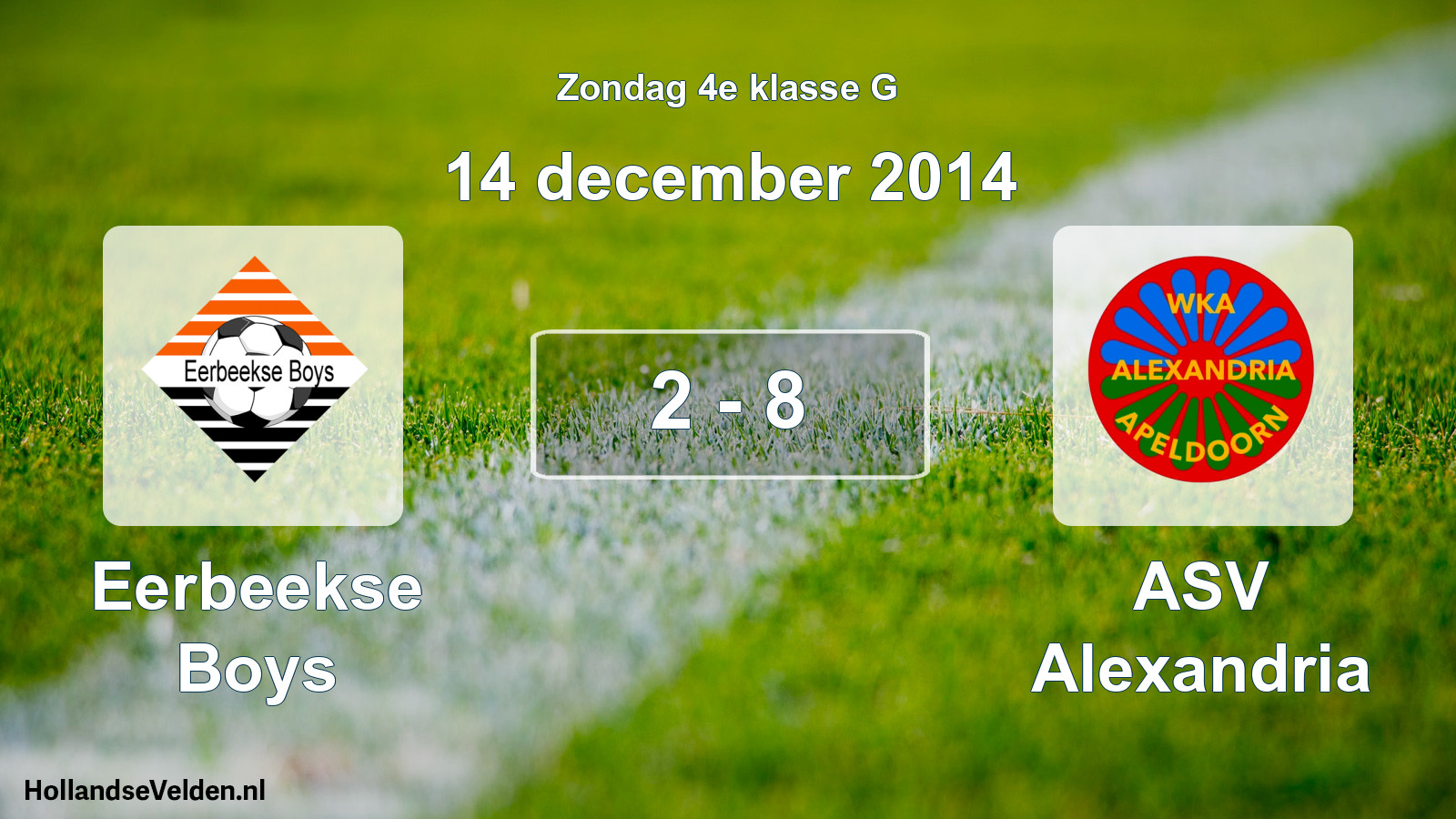 Total number of matches played: Eerbeekse Boys - ASV Alexandria 2 - 8 (14 December 2014)