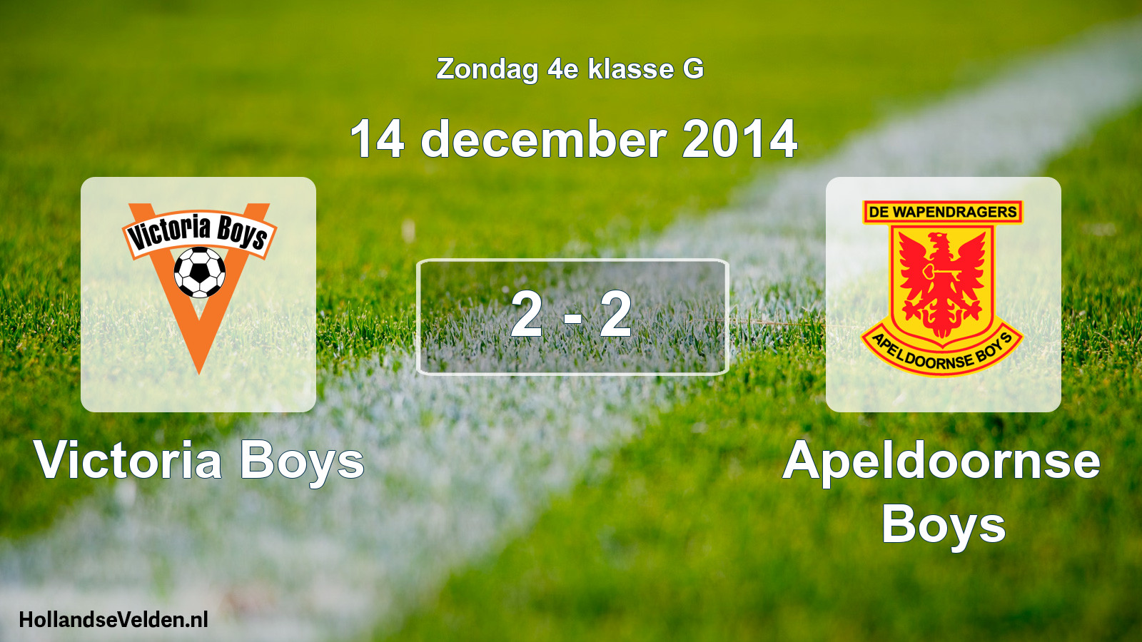 Total number of matches played: Victoria Boys - Apeldoornse Boys 2 - 2 (14 December 2014)