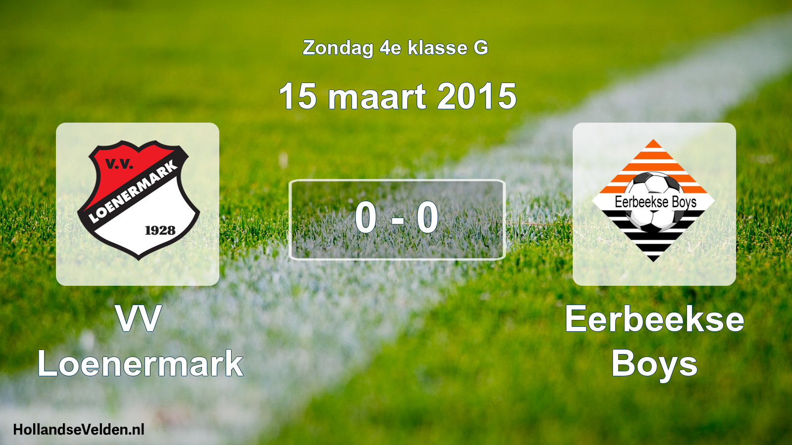 Total number of matches played: VV Loenermark - Eerbeekse Boys 0 - 0 (15 March 2015)