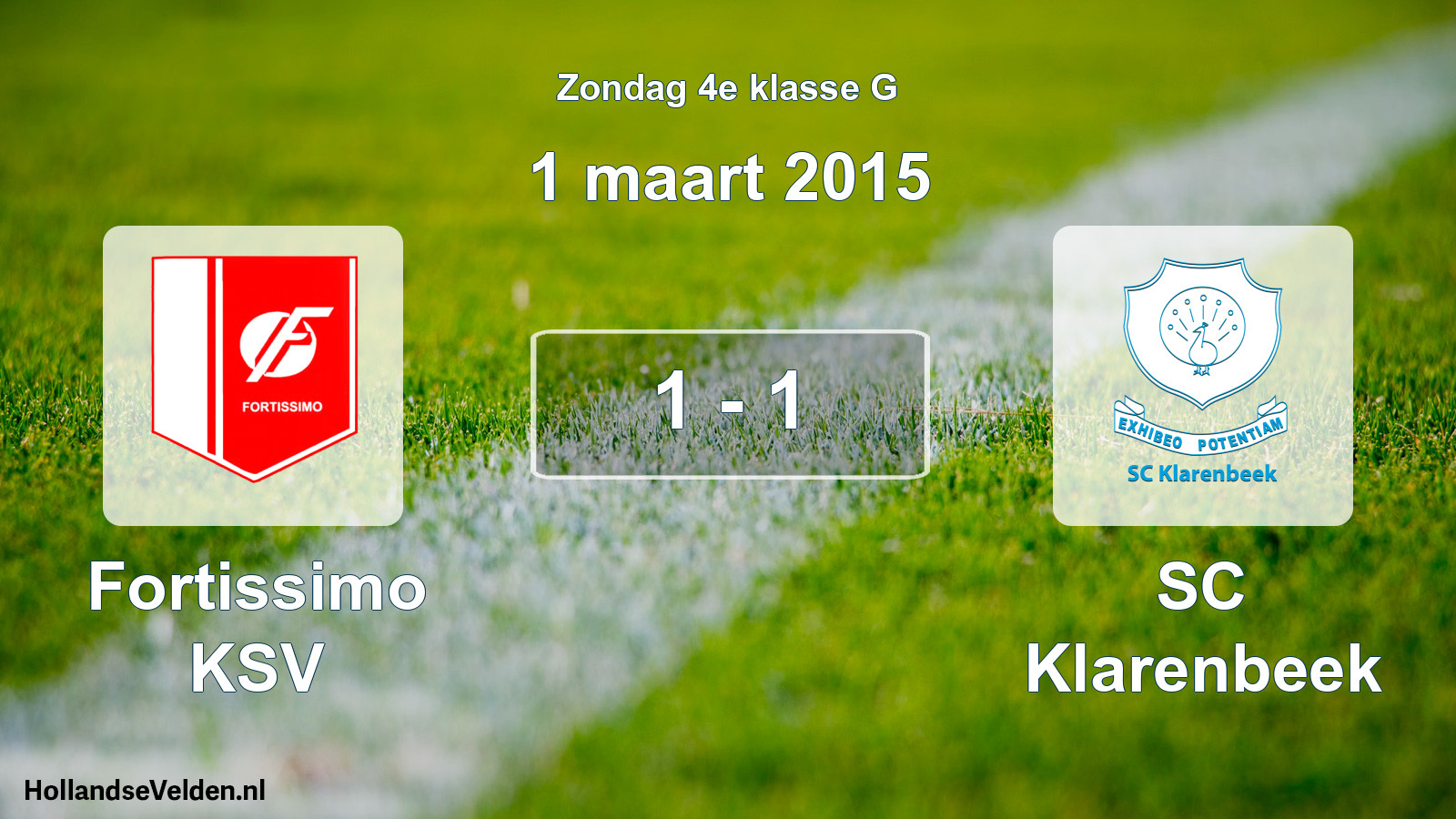 Total number of matches played: Fortissimo KSV - SC Klarenbeek 1 - 1 (1 March 2015)