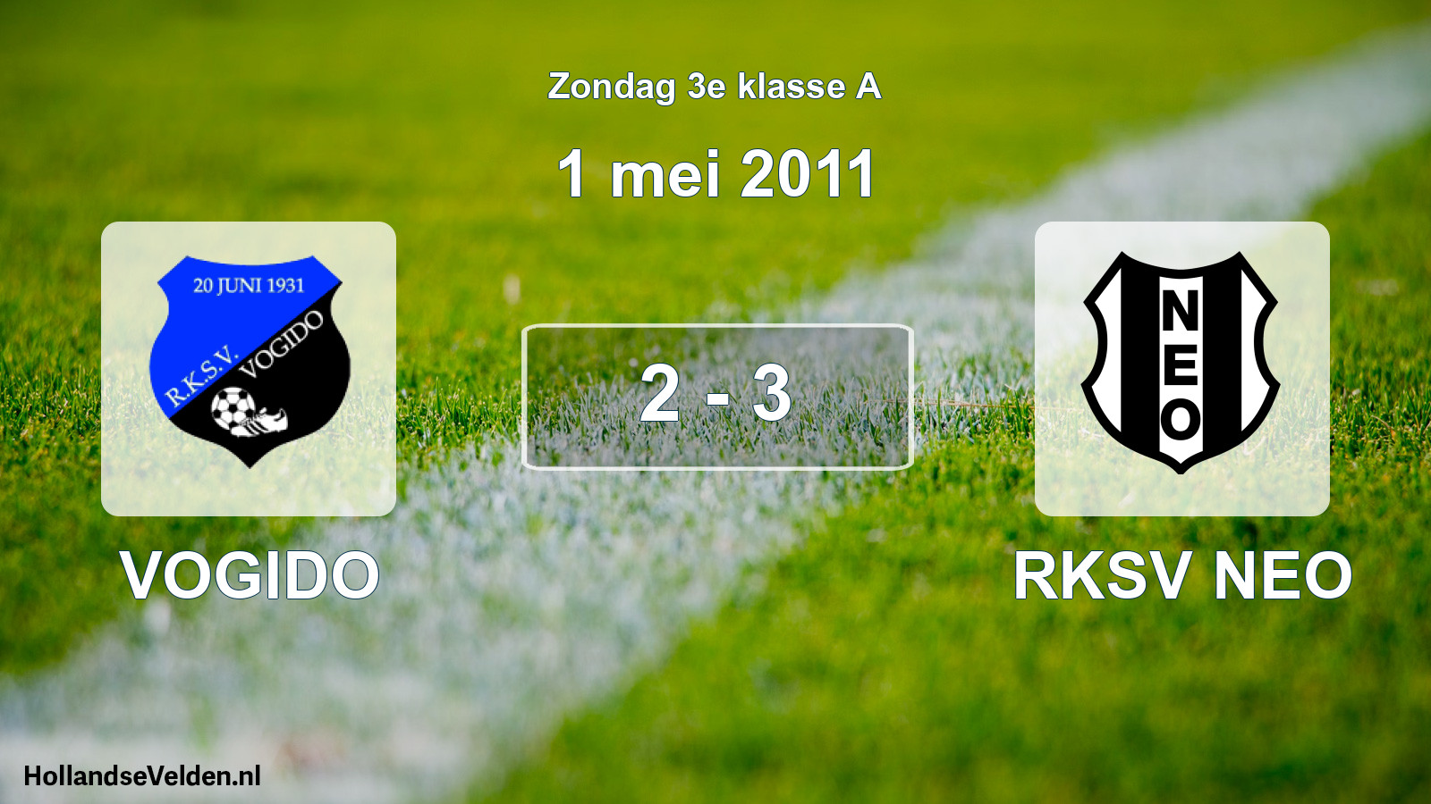 Total number of matches played: VOGIDO - RKSV NEO 2 - 3 (1 May 2011)