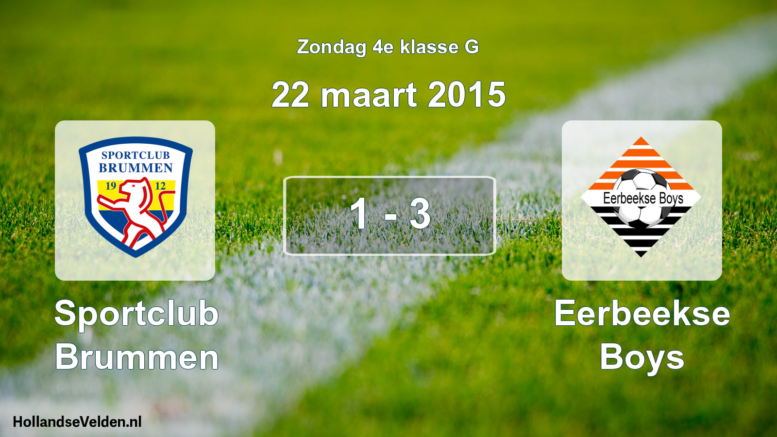Total number of matches played: Sportclub Brummen - Eerbeekse Boys 1 - 3 (22 March 2015)
