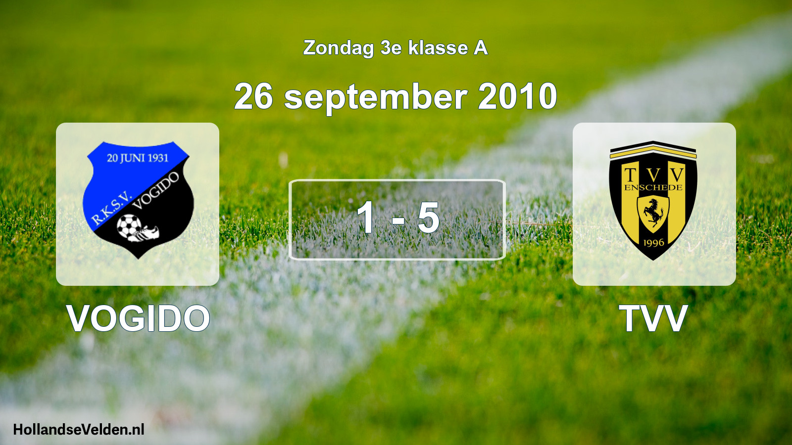 Total number of matches played: VOGIDO - TVV 1 - 5 (26 September 2010)