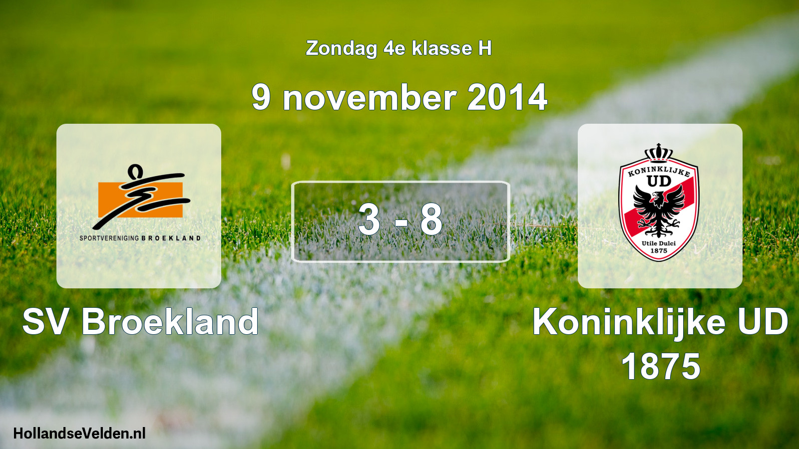 Total number of matches played: SV Broekland - Koninklijke UD 1875 3 - 8 (9 November 2014)