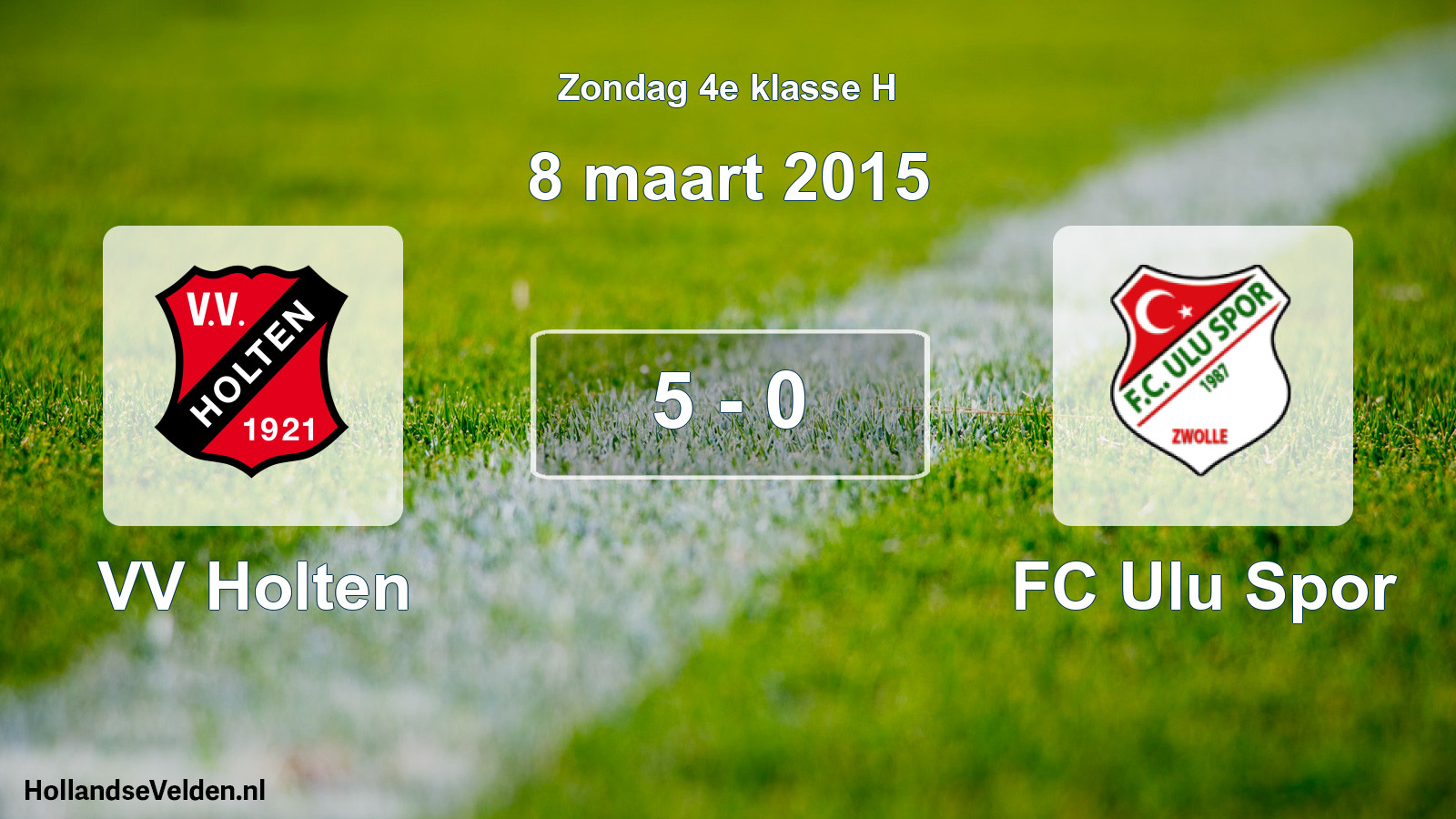 Total number of matches played: VV Holten - FC Ulu Spor 5 - 0 (8 March 2015)