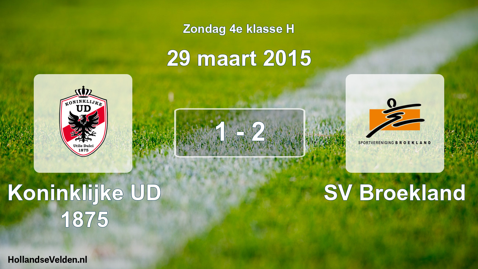 Total number of matches played: Koninklijke UD 1875 - SV Broekland 1 - 2 (29 March 2015)