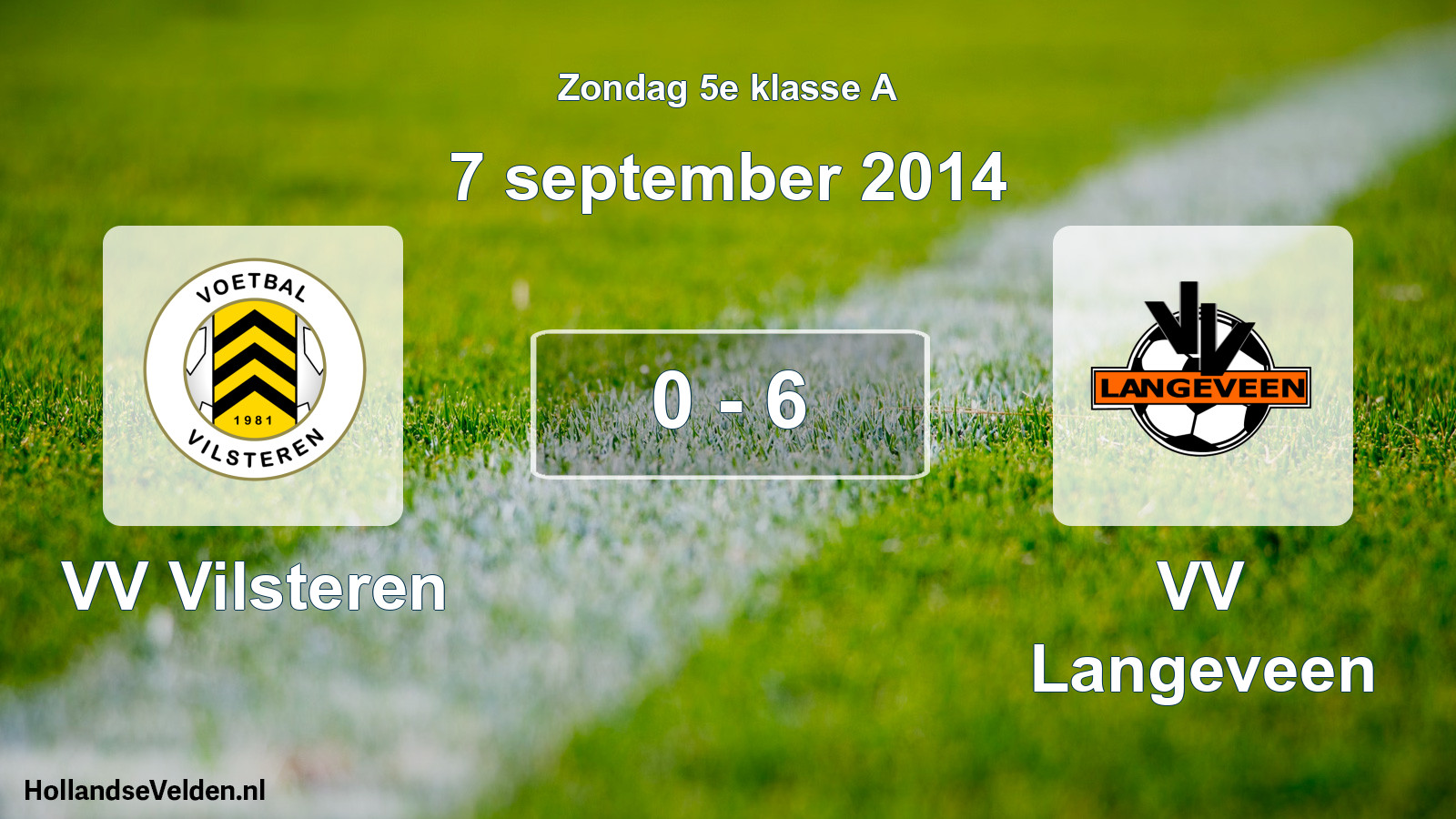 Total number of matches played: VV Vilsteren - VV Langeveen 0 - 6 (7 September 2014)