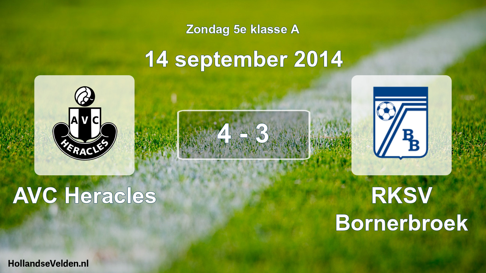 Total number of matches played: AVC Heracles - RKSV Bornerbroek 4 - 3 (14 September 2014)