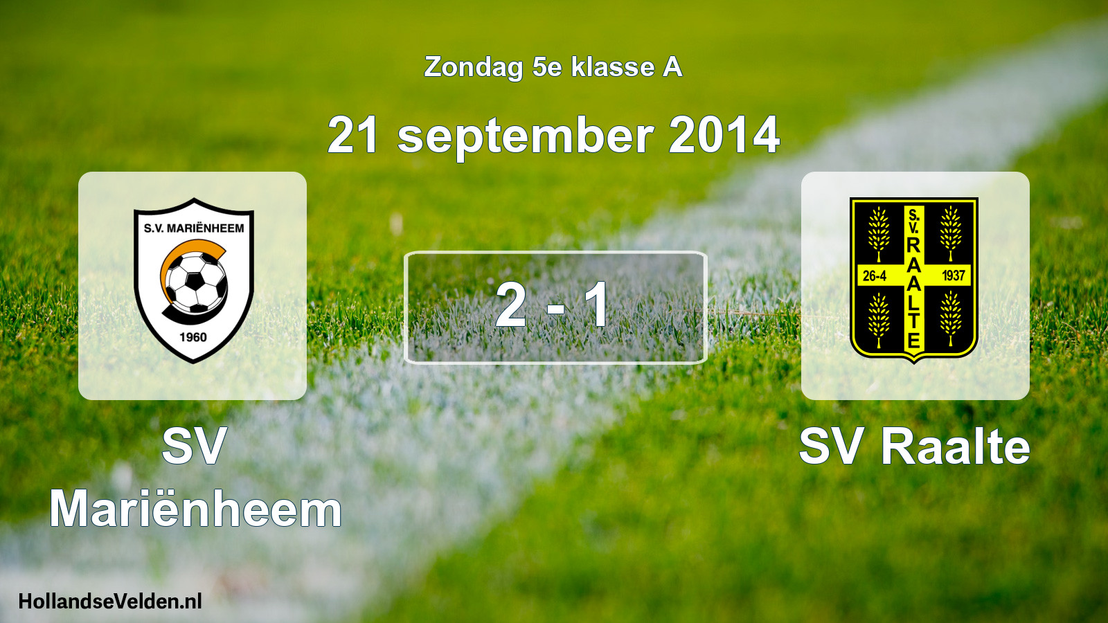 Total number of matches played: SV Mariënheem - SV Raalte 2 - 1 (21 September 2014)