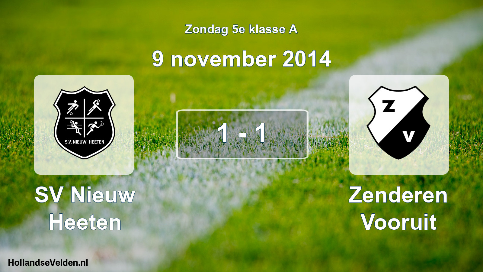 Total number of matches played: SV Nieuw Heeten - Zenderen Vooruit 1 - 1 (9 November 2014)